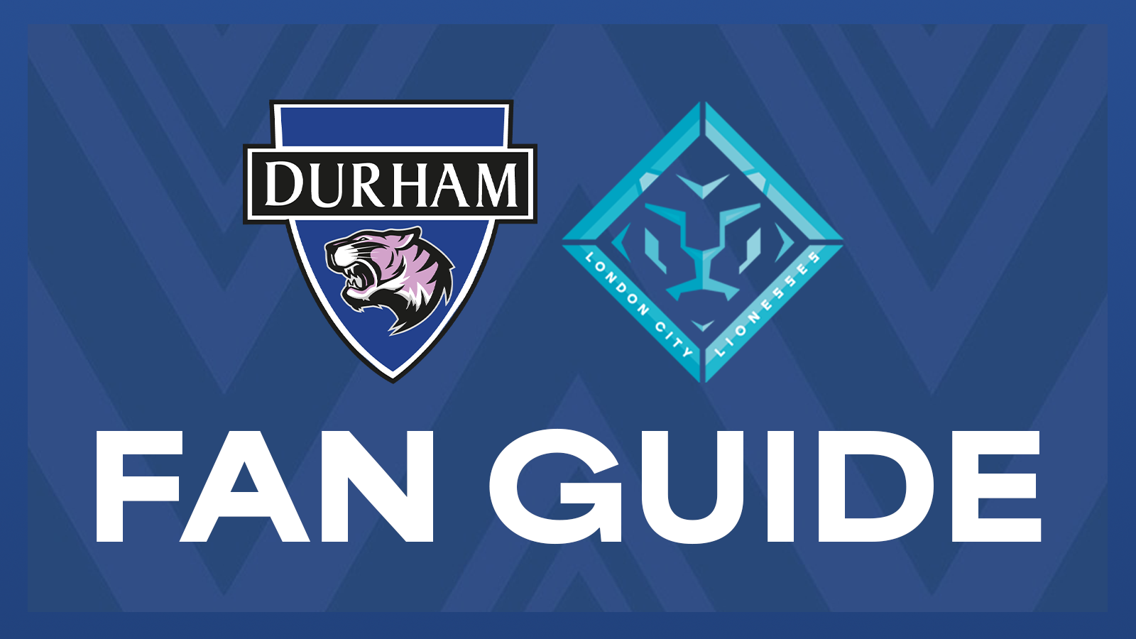 Fan Guide | Durham v London City Lionesses
