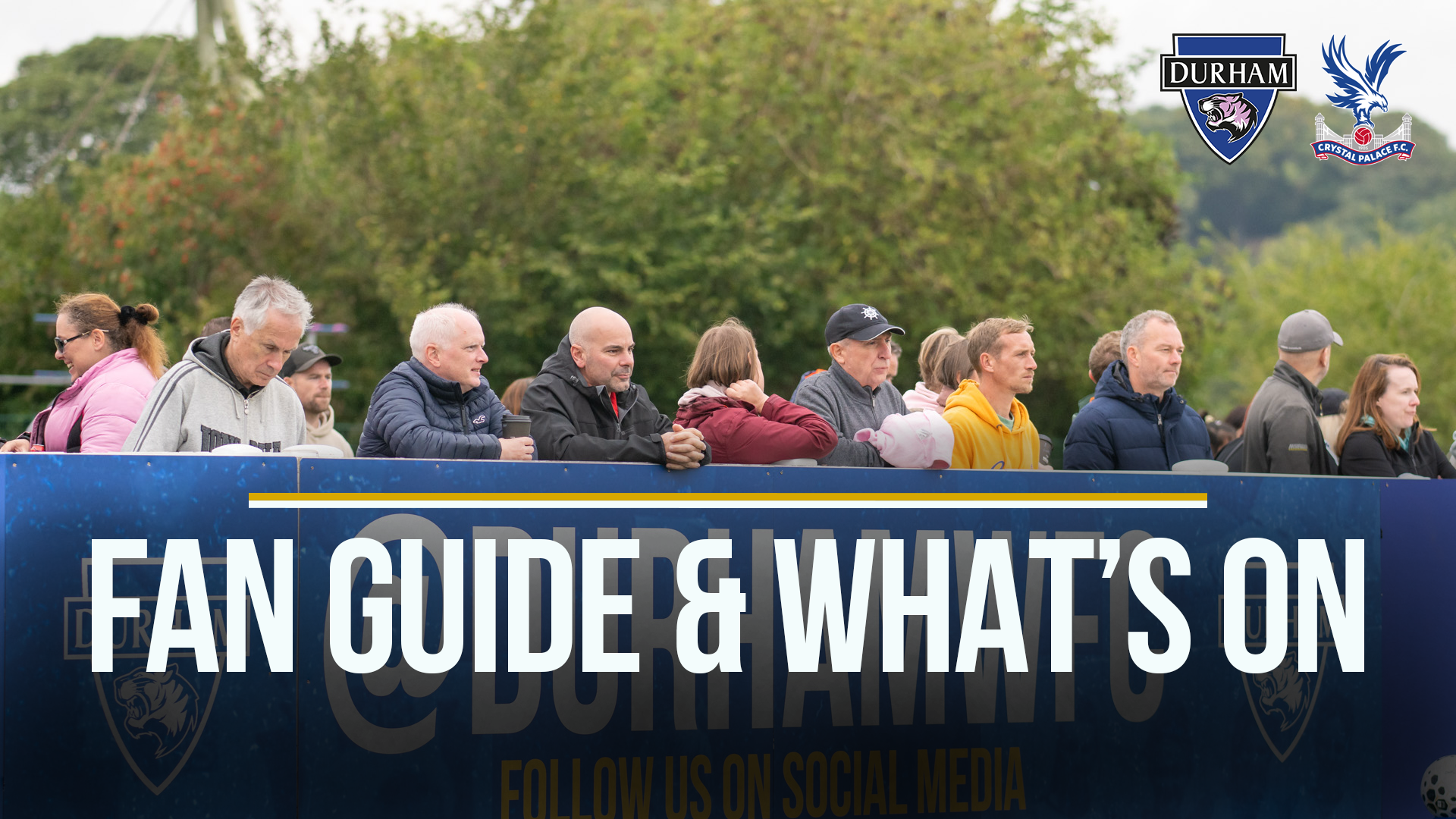 Fan Guide & What’s On | Durham v Crystal Palace