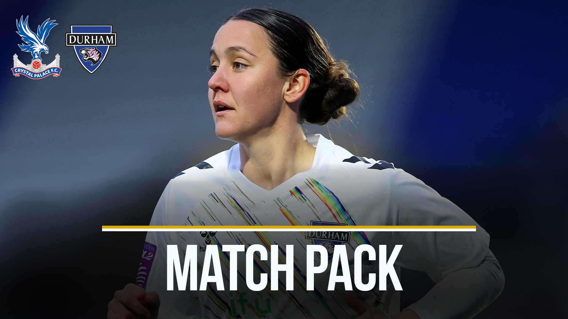 Match Pack | Crystal Palace v Durham Women